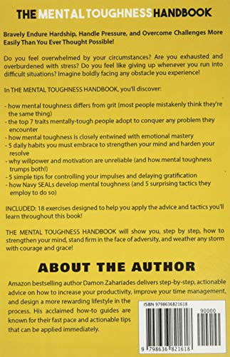 The Mental Toughness Handbook: A Step-By-Step Guide to Facing Life's Challenges, Managing Negative Emotions, and Overcoming Adversity with Courage and Poise